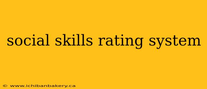 social skills rating system