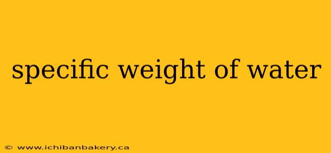 specific weight of water