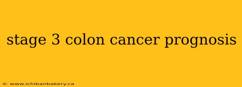 stage 3 colon cancer prognosis