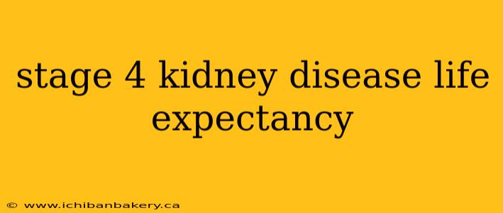 stage 4 kidney disease life expectancy