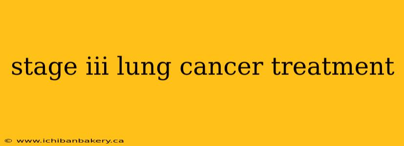 stage iii lung cancer treatment