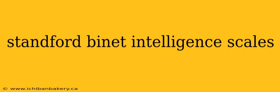 standford binet intelligence scales