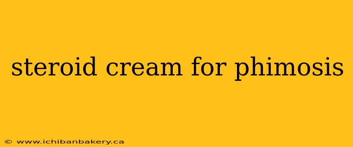 steroid cream for phimosis