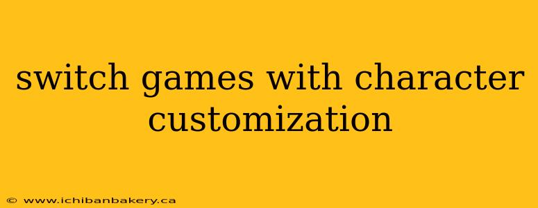 switch games with character customization