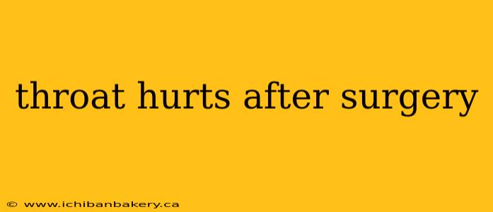 throat hurts after surgery
