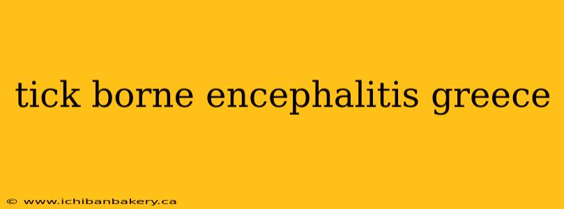 tick borne encephalitis greece