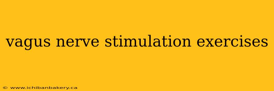 vagus nerve stimulation exercises