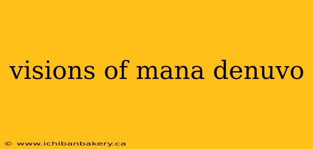 visions of mana denuvo