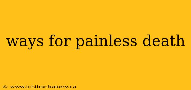 ways for painless death