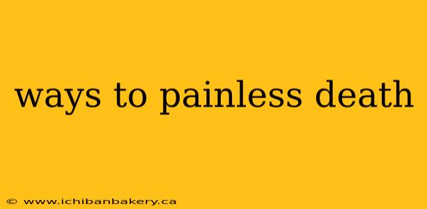 ways to painless death