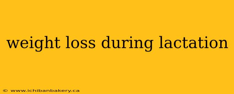 weight loss during lactation