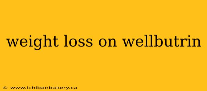 weight loss on wellbutrin