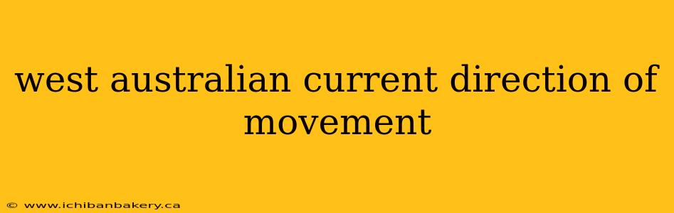 west australian current direction of movement
