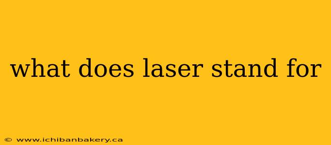 what does laser stand for