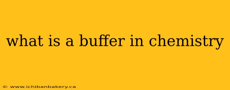 what is a buffer in chemistry