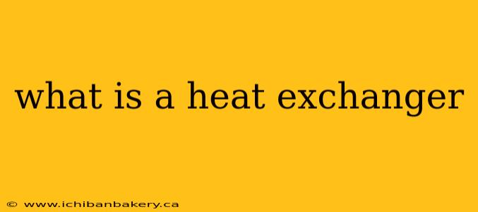 what is a heat exchanger