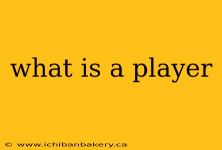what is a player