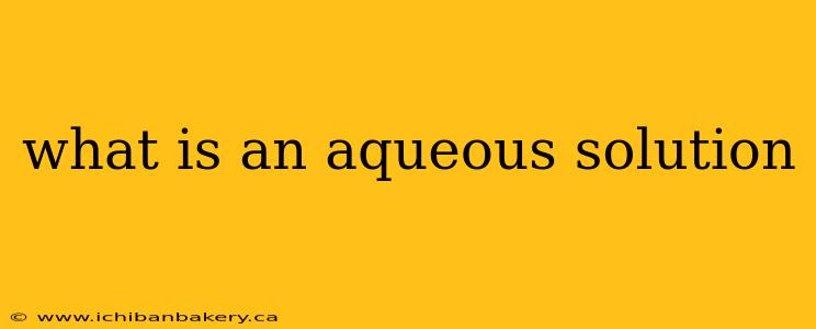 what is an aqueous solution