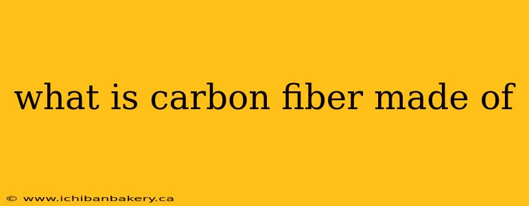what is carbon fiber made of