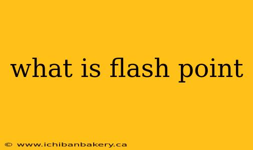 what is flash point