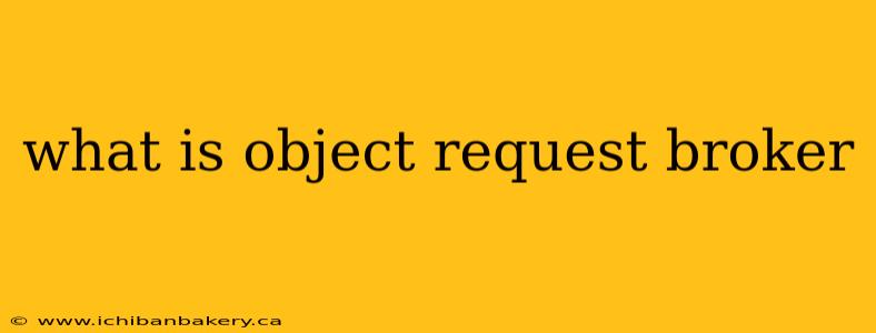 what is object request broker