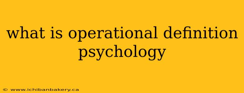 what is operational definition psychology