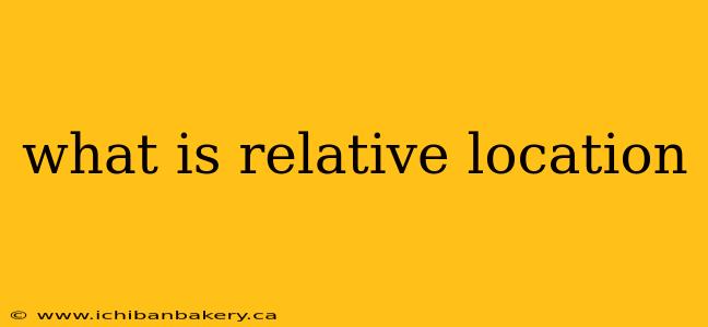 what is relative location