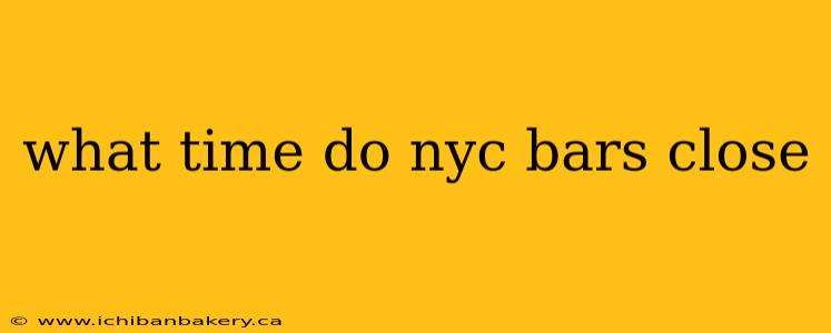 what time do nyc bars close