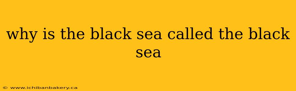 why is the black sea called the black sea