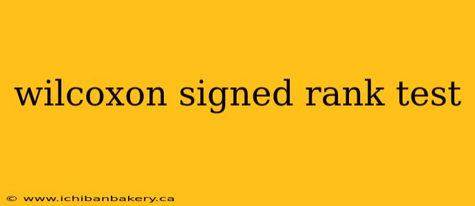 wilcoxon signed rank test
